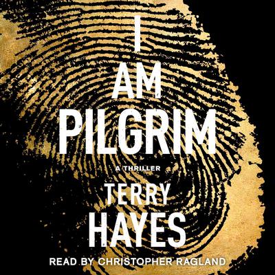 I Am Pilgrim: A Thriller Audiobook, by 