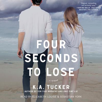 Four Seconds to Lose: A Novel Audiobook, by K. A. Tucker