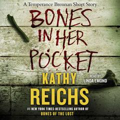 Bones in Her Pocket Audiobook, by Kathy Reichs