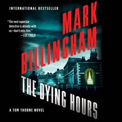 The Dying Hours Audiobook, by Mark Billingham