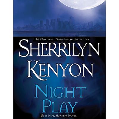 Night Play Audiobook, by Sherrilyn Kenyon