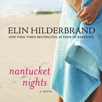 Nantucket Nights: A Novel Audiobook, by Elin Hilderbrand