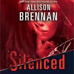 Silenced Audiobook, by Allison Brennan
