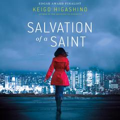 Salvation of a Saint: A Detective Galileo Novel Audiobook, by Keigo Higashino