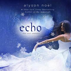 Echo Audiobook, by Alyson Noël