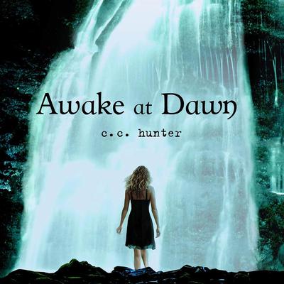 Awake at Dawn Audiobook, by C. C. Hunter
