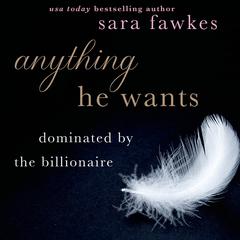 Anything He Wants Audiobook, by Sara Fawkes
