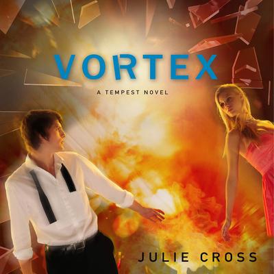 Vortex: A Tempest Novel Audiobook, by Julie Cross