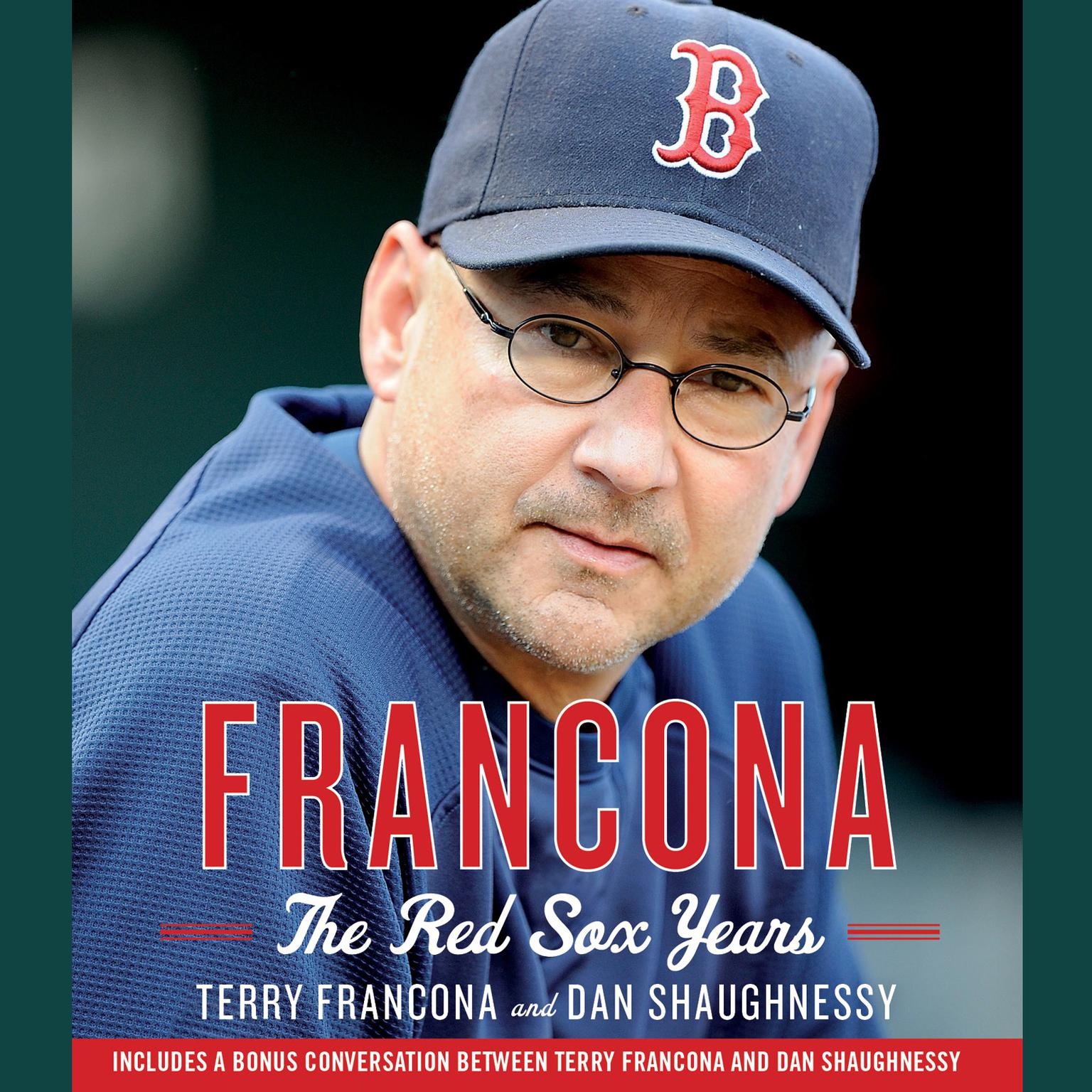 Francona: The Red Sox Years Audiobook, by Terry Francona