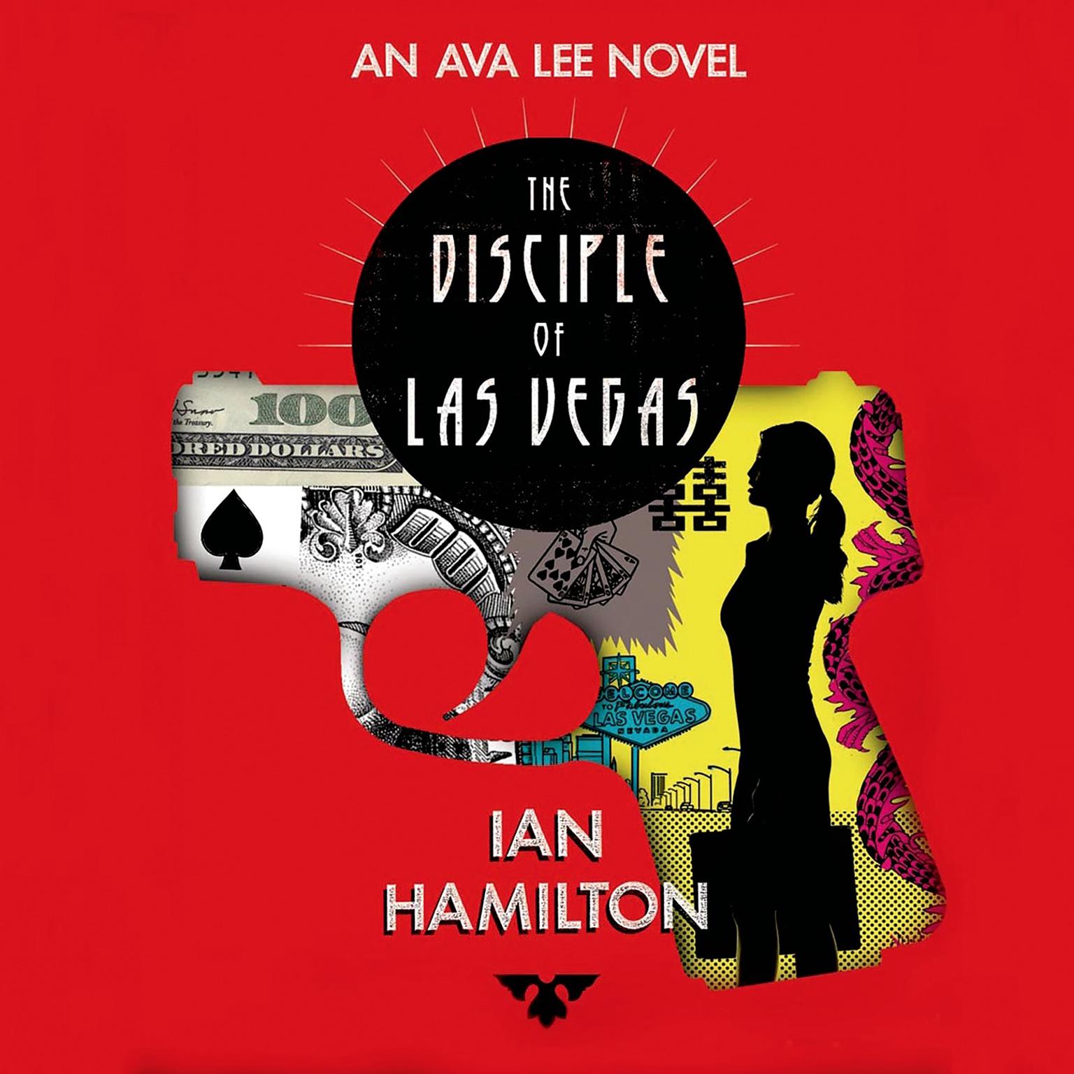 The Disciple of Las Vegas: An Ava Lee Novel Audiobook, by Ian Hamilton