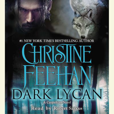 Dark Lycan Audiobook, by Christine Feehan