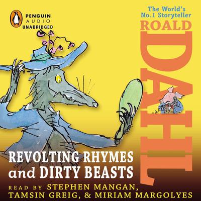 Revolting Rhymes & Dirty Beasts Audiobook, by Roald Dahl