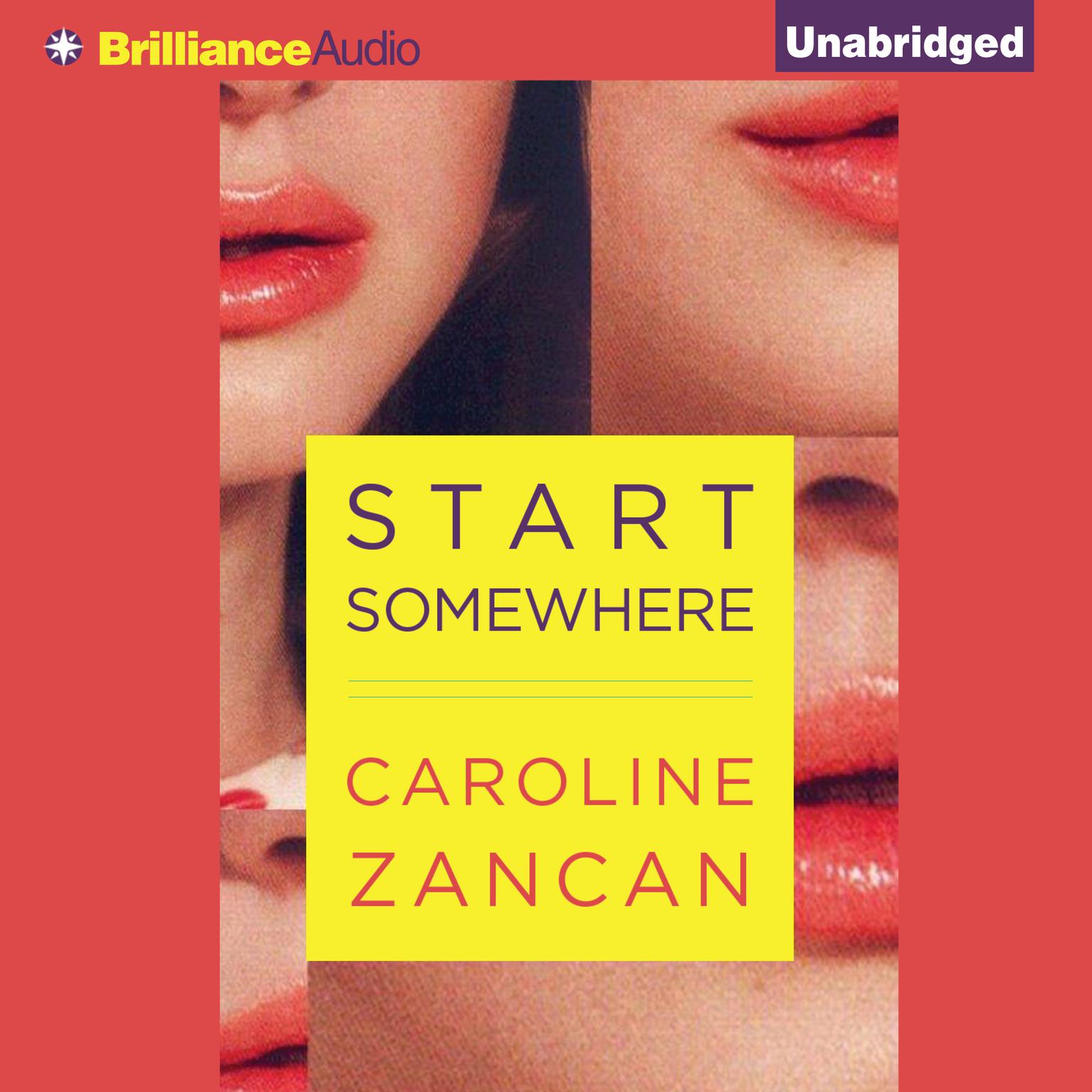 Start Somewhere Audiobook, by Caroline Zancan
