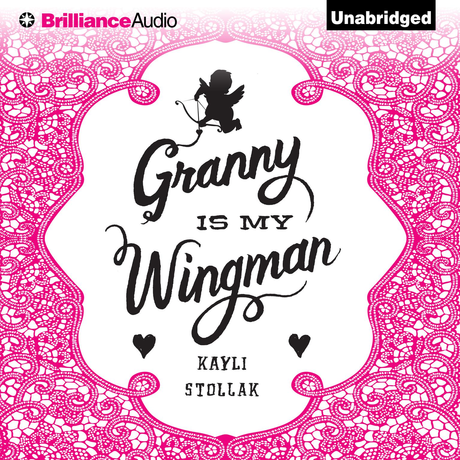 Granny is My Wingman Audiobook, by Kayli Stollak