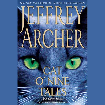 Cat O' Nine Tales: And Other Stories Audiobook, by Jeffrey Archer