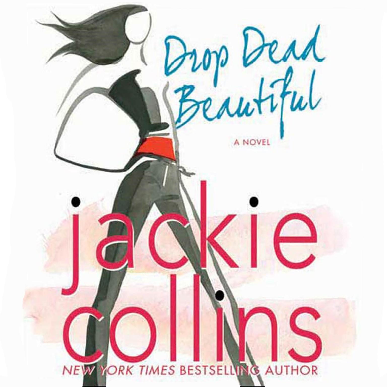 Drop Dead Beautiful: A Novel Audiobook, by Jackie Collins
