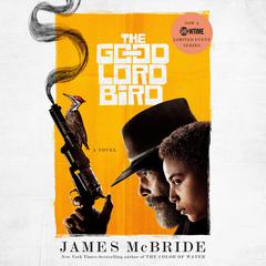 The Good Lord Bird (National Book Award Winner): A Novel Audiobook, by James McBride