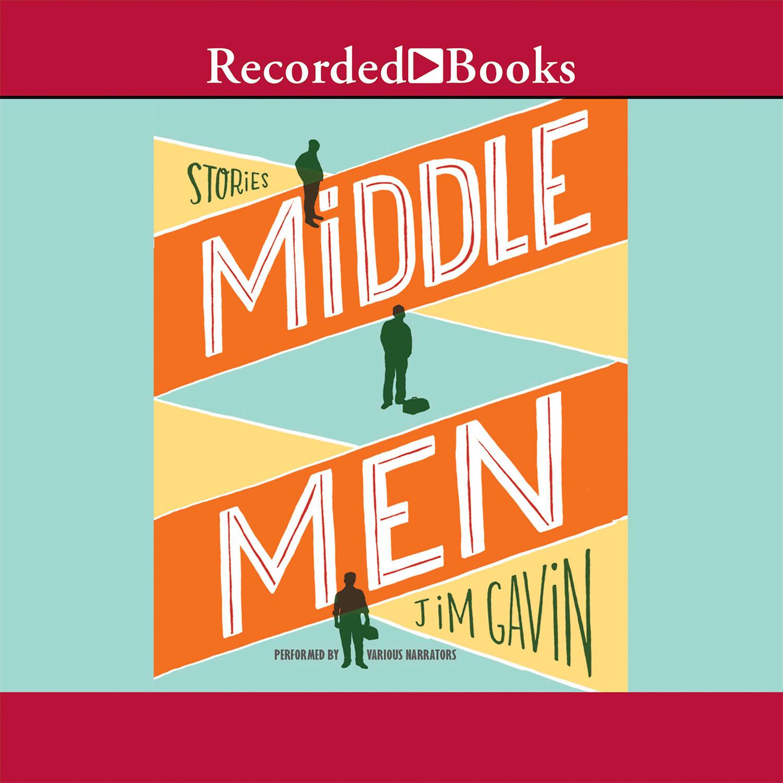 Middle Men: Stories Audiobook, by Jim Gavin