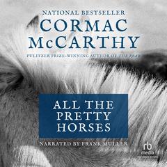 All the Pretty Horses Audiobook, by 