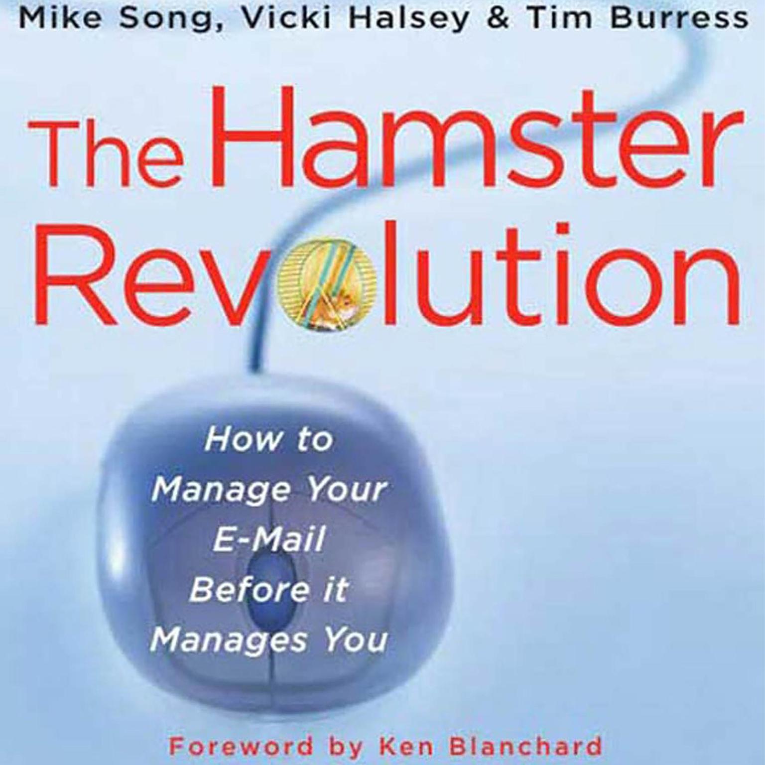 The Hamster Revolution: How to manage your email before it manages you Audiobook, by Mike Song