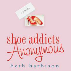 Shoe Addicts Anonymous Audiobook, by Beth Harbison