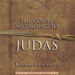 The Gospel According to Judas by Benjamin Iscariot Audiobook, by 