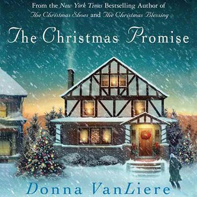 The Christmas Promise: A Novel Audiobook, by 