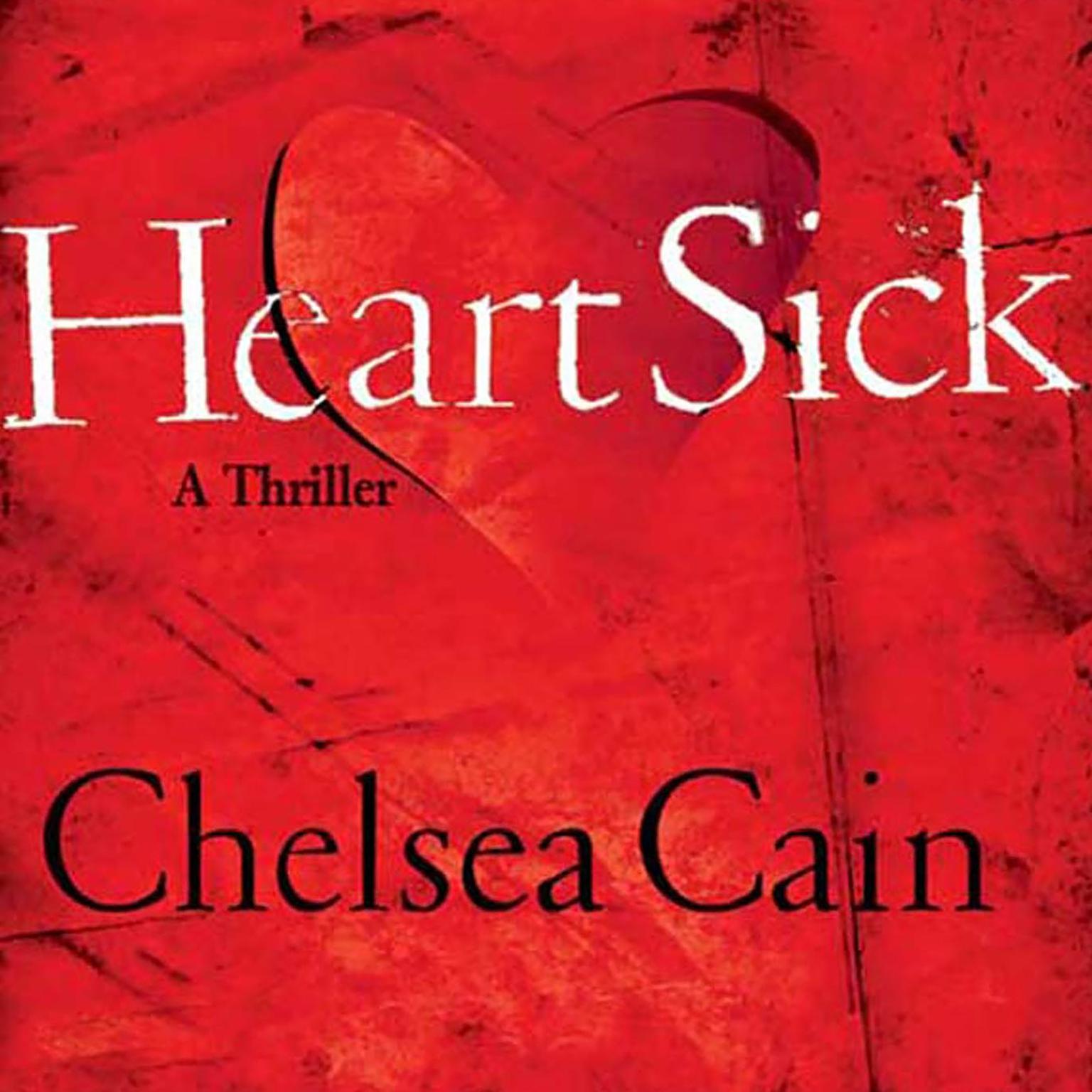 Heartsick: A Thriller Audiobook, by Chelsea Cain