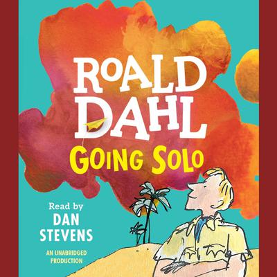 Going Solo Audiobook, by Roald Dahl