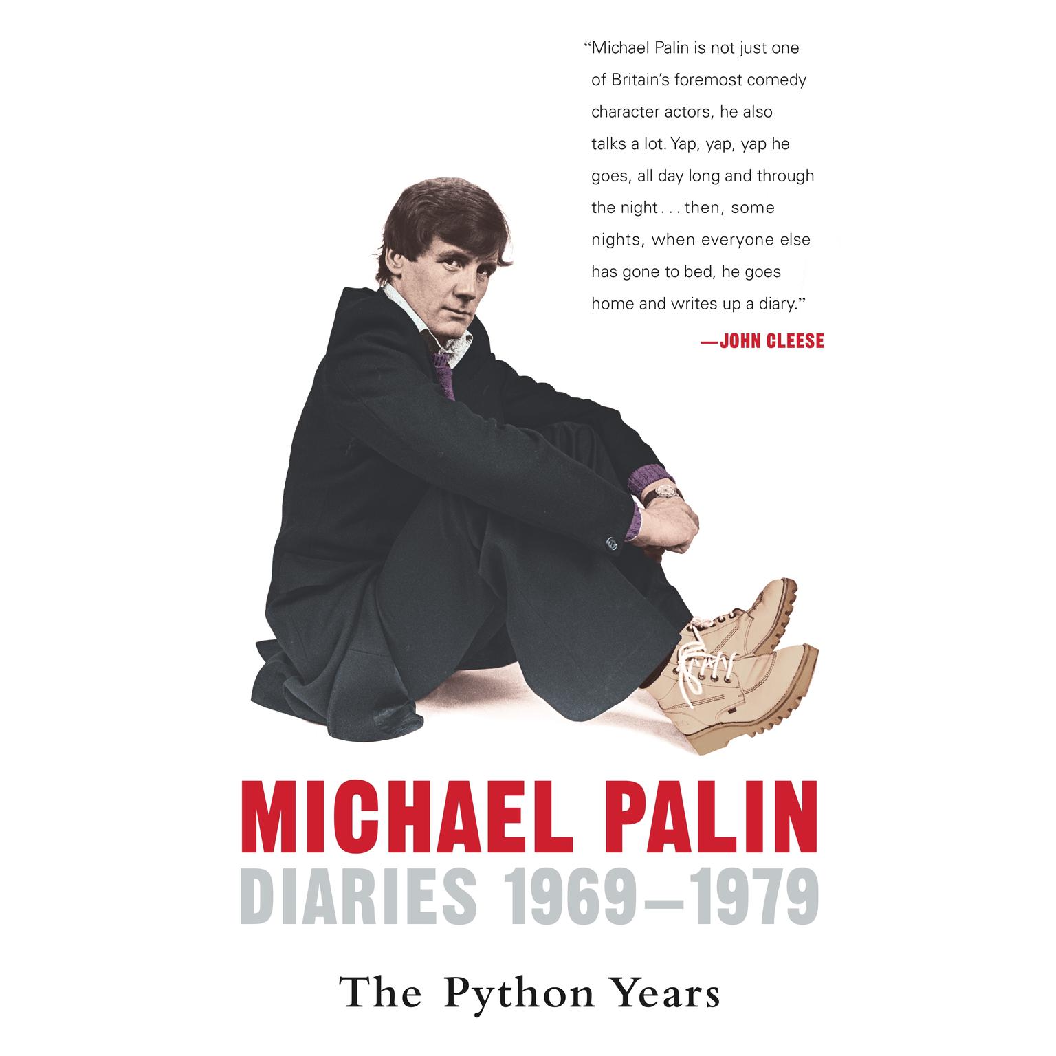 Diaries 1969-1979: The Python Years (Abridged): The Python Years Audiobook, by Michael Palin
