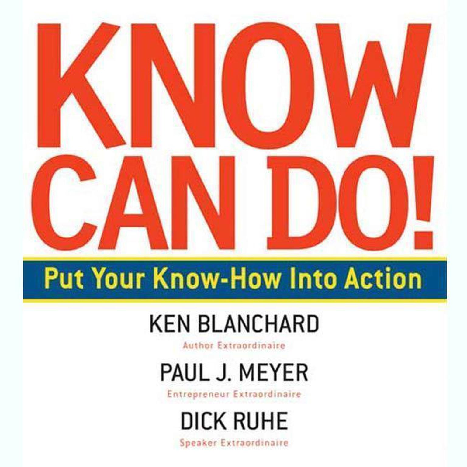Know Can Do!: How to Put Learning Into Action Audiobook, by Ken Blanchard