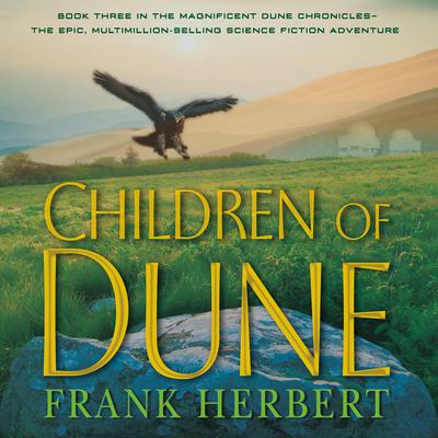 Children of Dune: Book Three in the Dune Chronicles Audiobook, by Frank Herbert