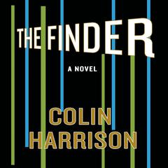The Finder: A Novel Audiobook, by Colin Harrison
