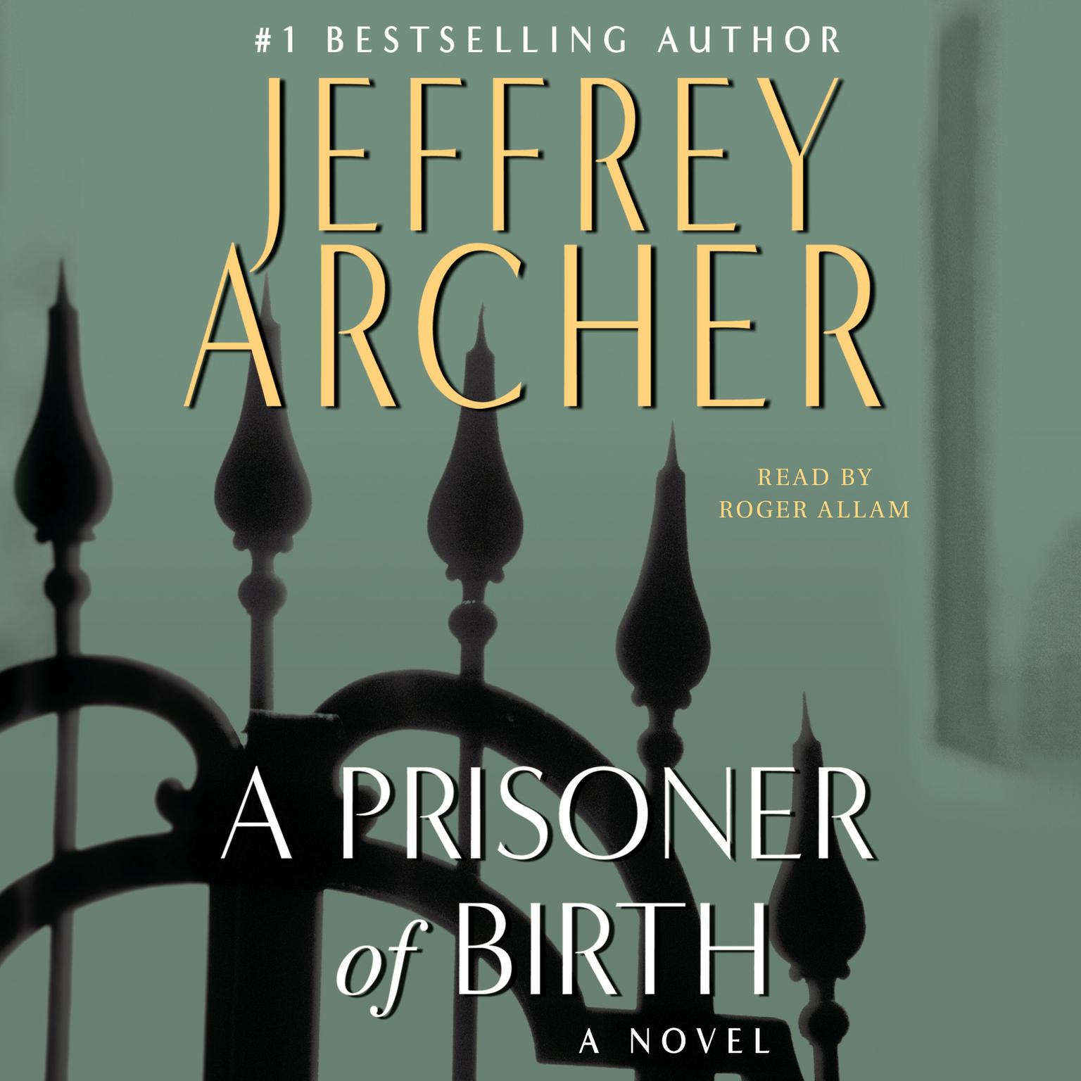 A Prisoner of Birth (Abridged): A Novel Audiobook, by Jeffrey Archer