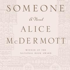 Someone: A Novel Audiobook, by Alice McDermott