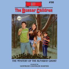 The Mystery of the Runaway Ghost Audiobook, by Gertrude Chandler Warner