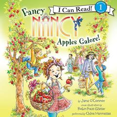 Fancy Nancy: Apples Galore! Audiobook, by Jane O’Connor