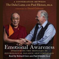 Emotional Awareness: Overcoming the Obstacles to Psychological Balance and Compassion Audiobook, by His Holiness the Dalai Lama