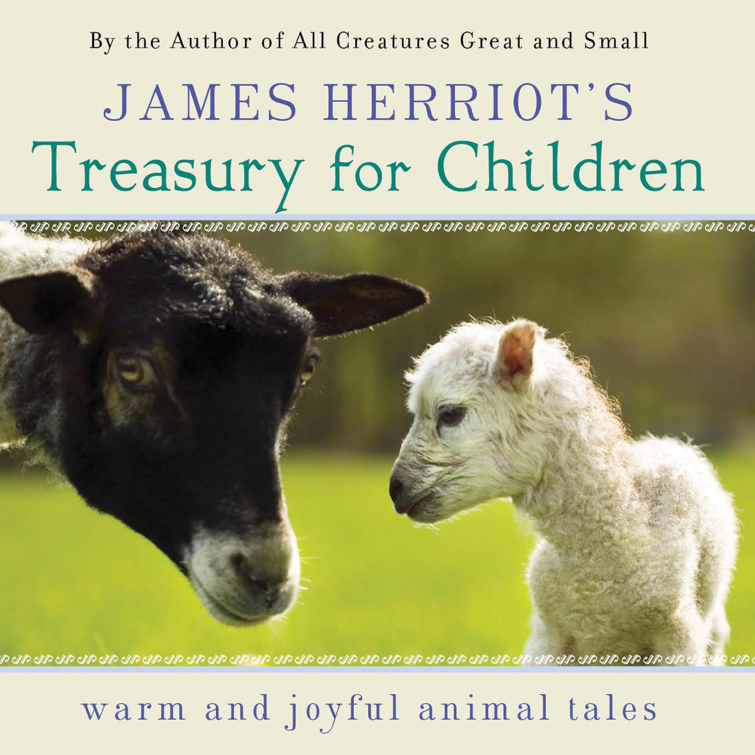 James Herriots Treasury for Children: Warm and Joyful Tales by the Author of All Creatures Great and Small Audiobook, by James Herriot