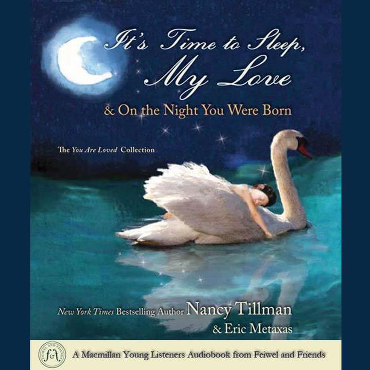 Its Time to Sleep My Love & On the Night You Were Born: The You Are Loved Collection Audiobook, by Nancy Tillman
