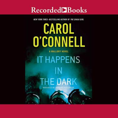 It Happens in the Dark Audiobook, by Carol O’Connell