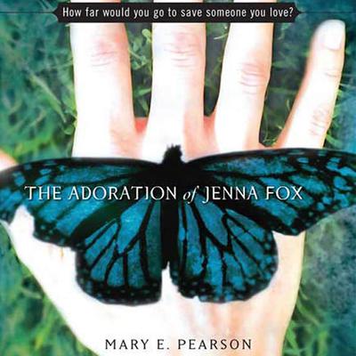The Adoration of Jenna Fox Audiobook, by Mary E. Pearson