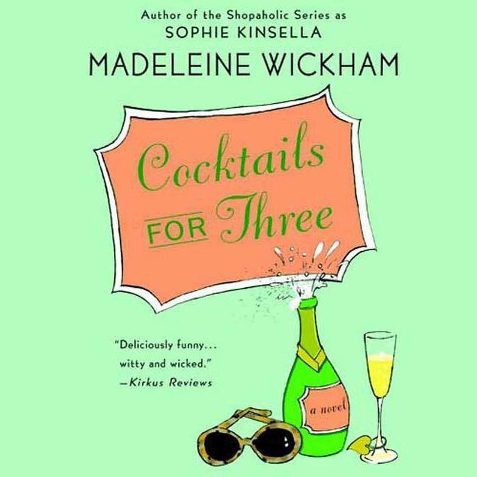 Cocktails for Three (Abridged): A Novel Audiobook, by Madeleine Wickham