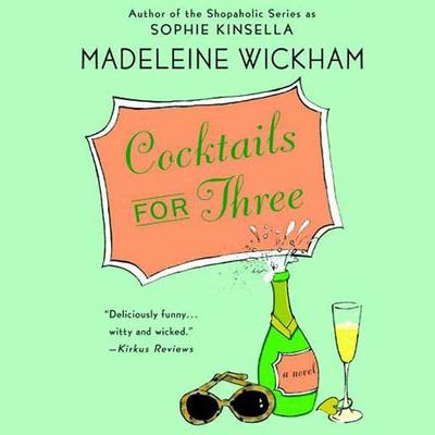 Cocktails for Three Audiobook, by Madeleine Wickham