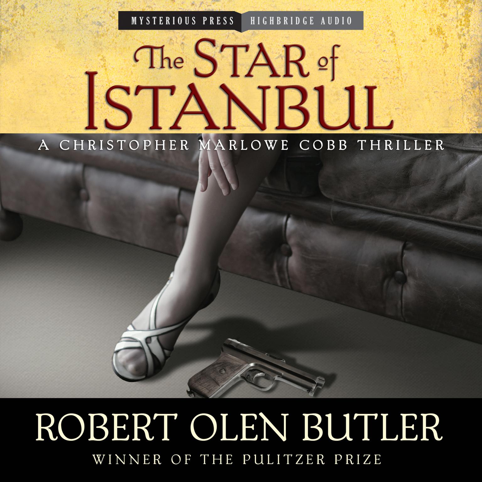 The Star of Istanbul: A Christopher Marlowe Cobb Thriller Audiobook, by Robert Olen Butler