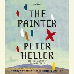 The Painter: A novel Audiobook, by Peter Heller