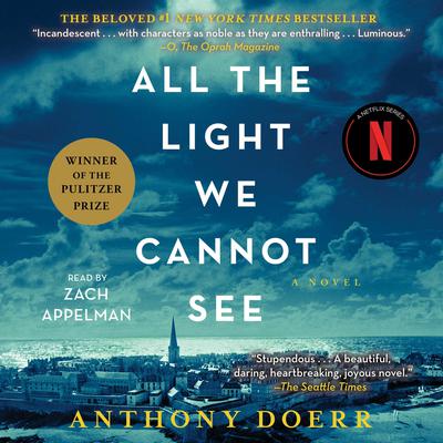 All the Light We Cannot See: A Novel Audiobook, by Anthony Doerr