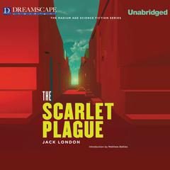 The Scarlet Plague Audiobook, by Jack London