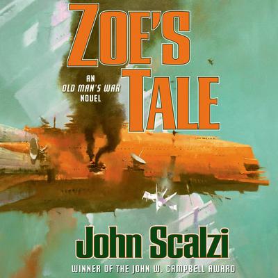 Zoe's Tale: An Old Man's War Novel Audiobook, by John Scalzi