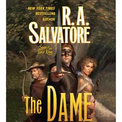 The Dame: Book Three of the Saga of the First King Audiobook, by R. A. Salvatore